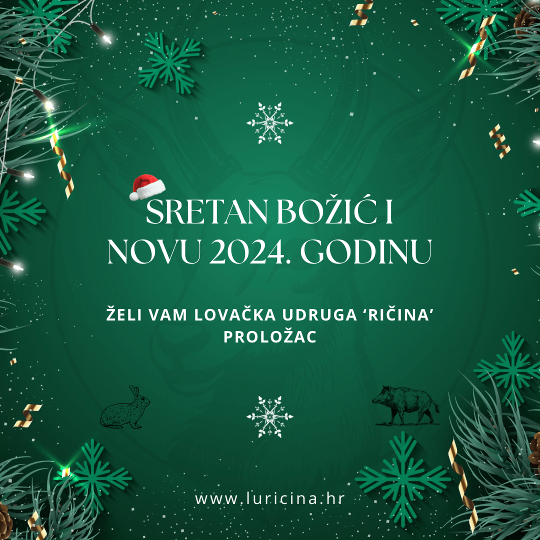 Sretan Božić i novu 2024. godinu želi Vam lovačka udruga Ričina Proložac. Ova slika prikazuje Božićnu čestitku lovačke udruge Ričina Proložac.